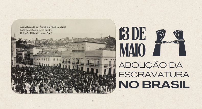 13 de maio: abolição da escravatura no Brasil – SINASEFE